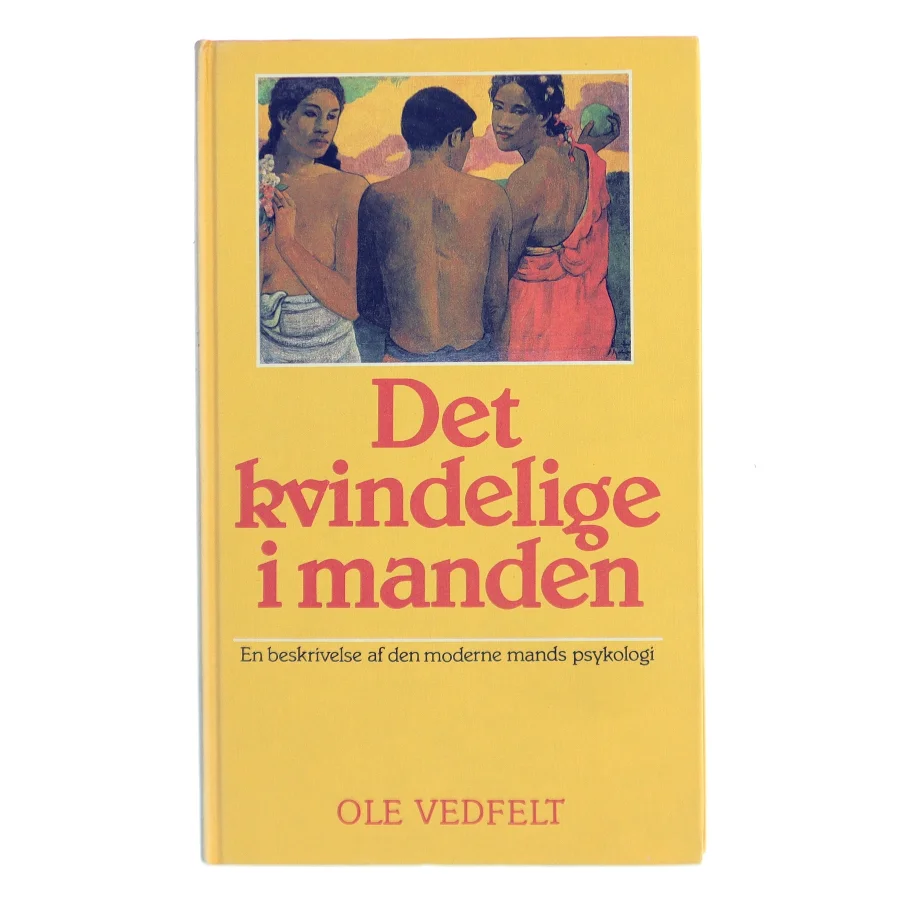 Det kvindelige i manden af Ole Vedfelt (Bog)
