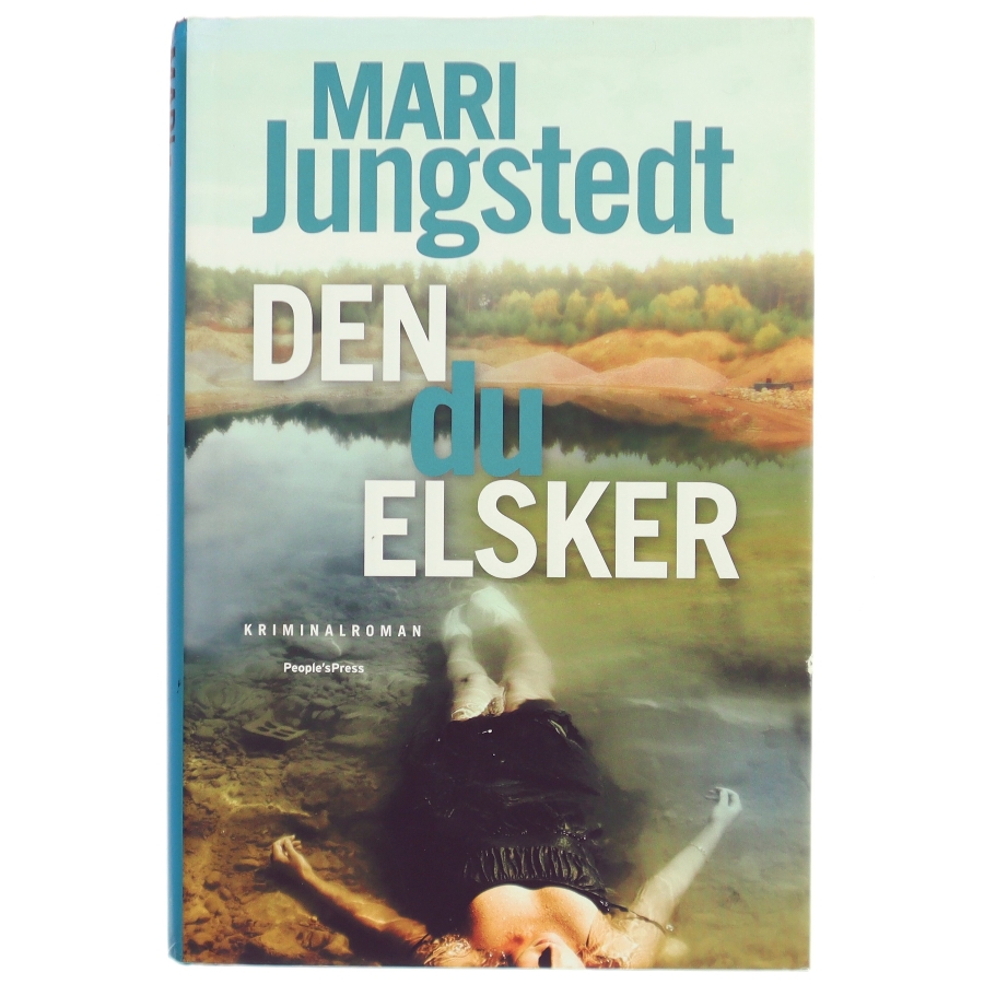 Den du elsker : kriminalroman af Mari Jungstedt (Bog)
