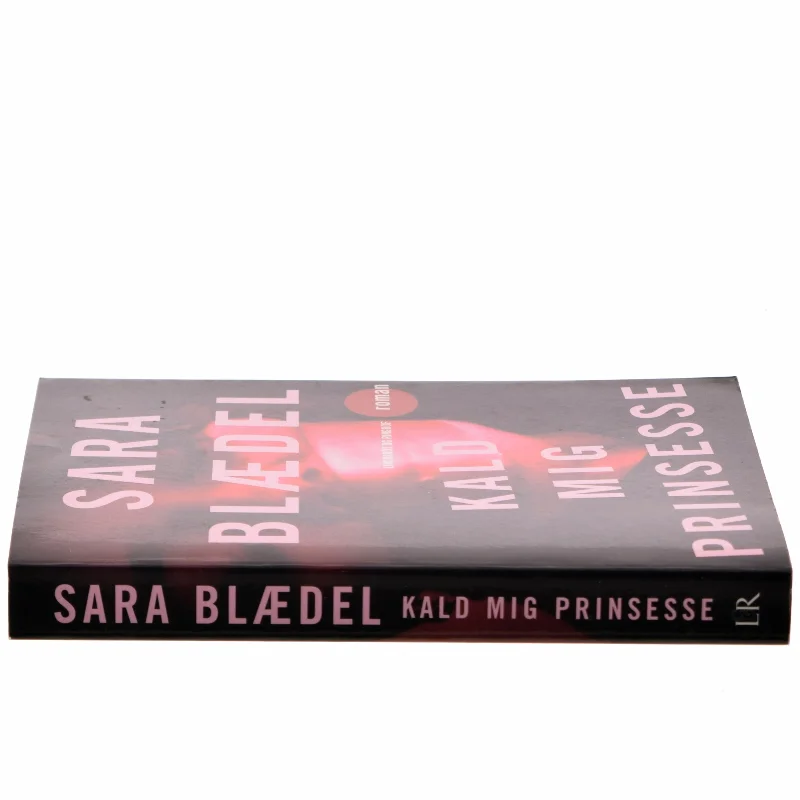 Kald mig prinsesse : roman af Sara Blædel (Bog)