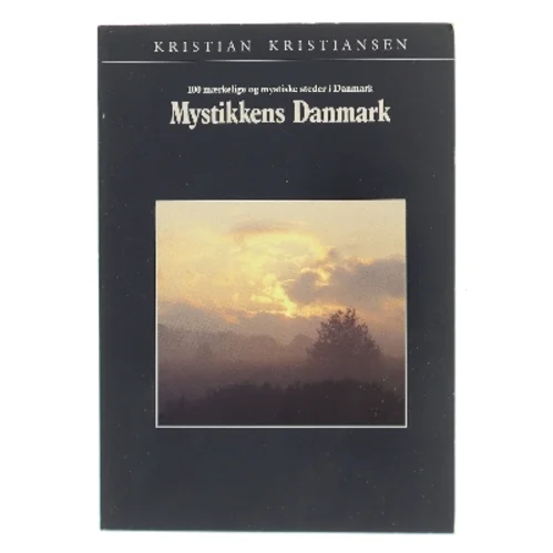 Mystikkens Danmark af Kristian Kristiansen (Bog)