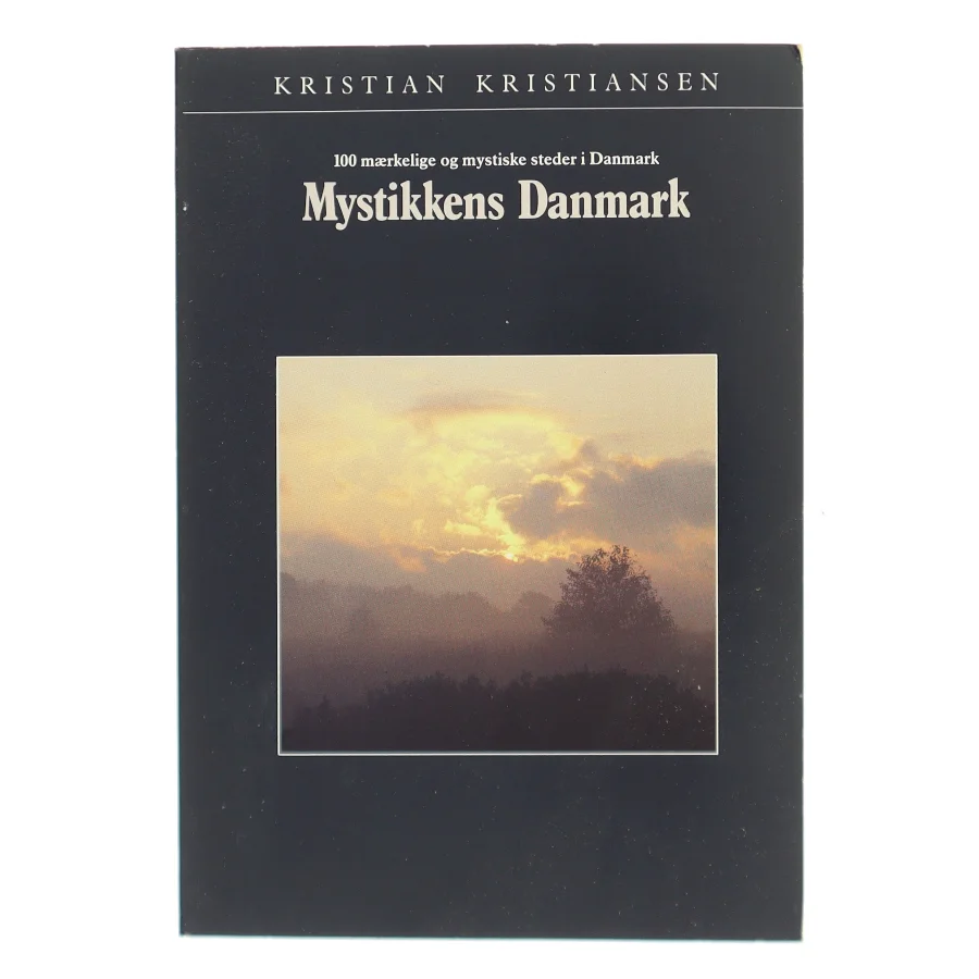 Mystikkens Danmark af Kristian Kristiansen (Bog)