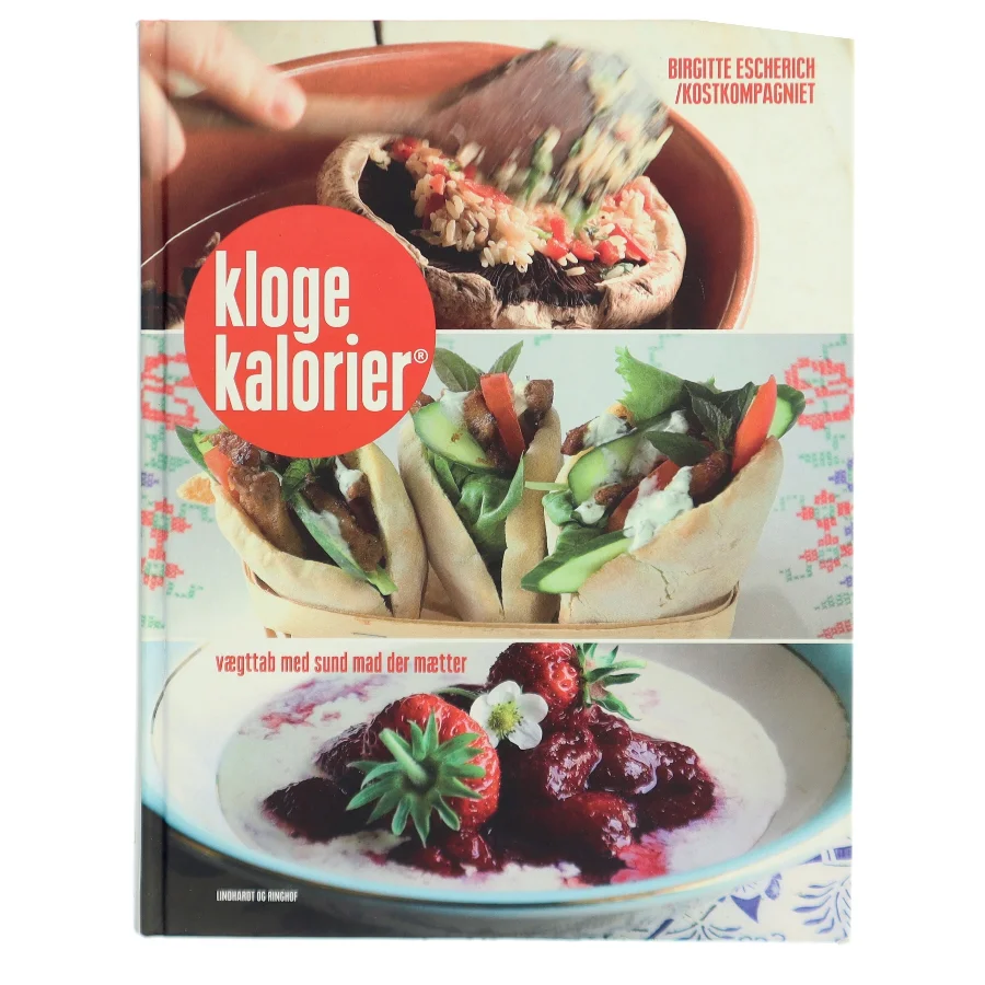 Kloge kalorier : vægttab med sund mad der mætter af Birgitte Escherich (Bog)