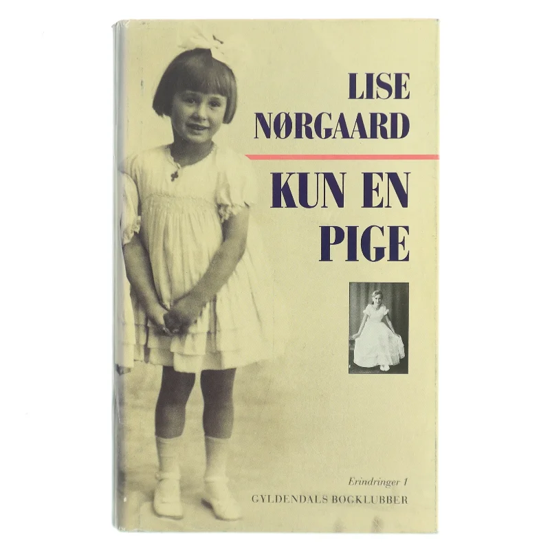 Kun en Pige af Lise Nørgaard fra Gyldendals Bogklubber