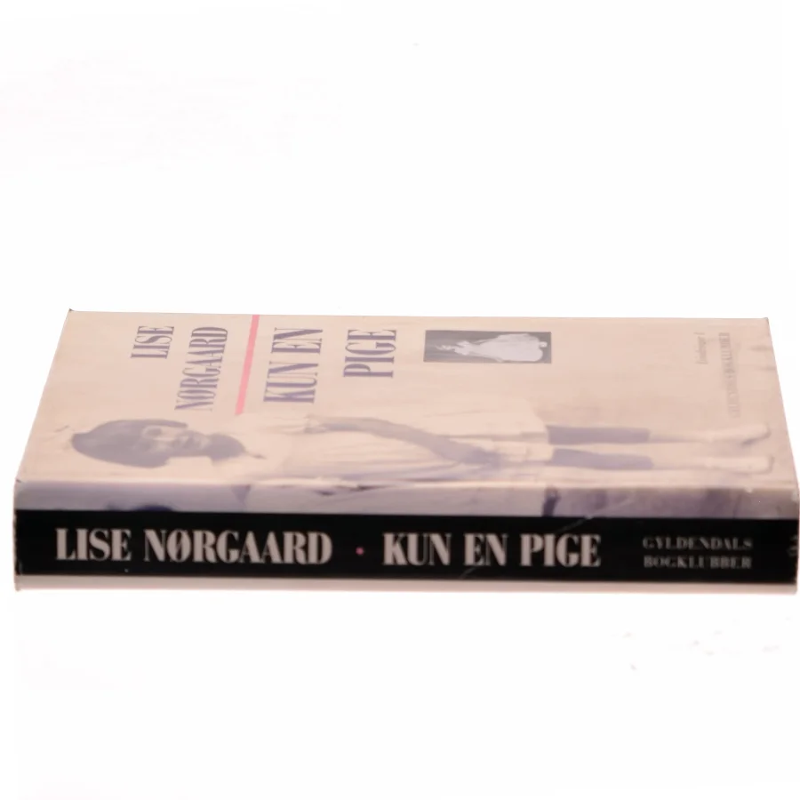 Kun en Pige af Lise Nørgaard fra Gyldendals Bogklubber