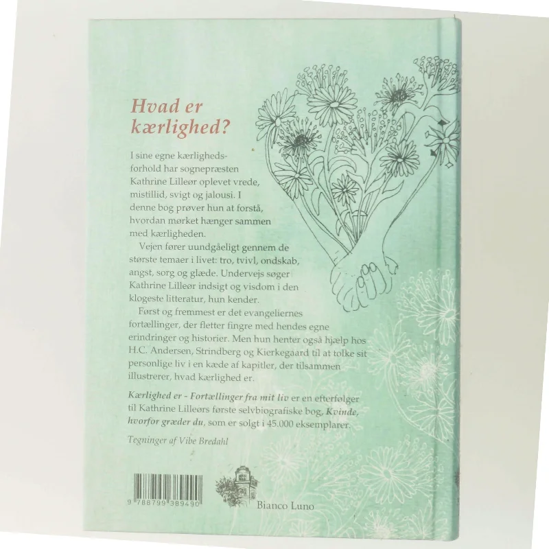 Kærlighed er : fortællinger fra mit liv af Kathrine Lilleør (Bog)