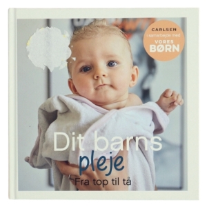 Dit barns pleje : fra top til tå (Bog)