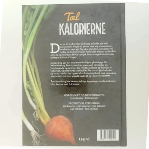 Tæl kalorierne : måltider fra 100 til 550 kalorier af Åsa Swanberg (Bog)