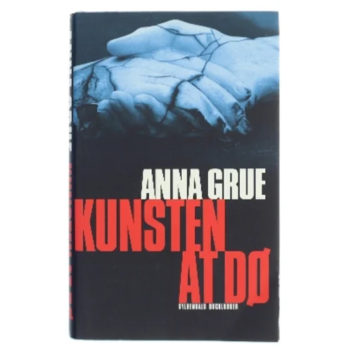 Kunsten at dø af Anna Grue (Bog)