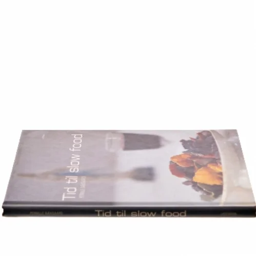 Tid til slow food af Pernille Bækgaard (Bog)