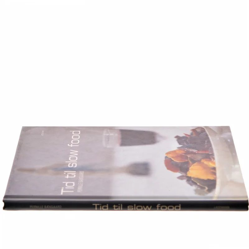 Tid til slow food af Pernille Bækgaard (Bog)