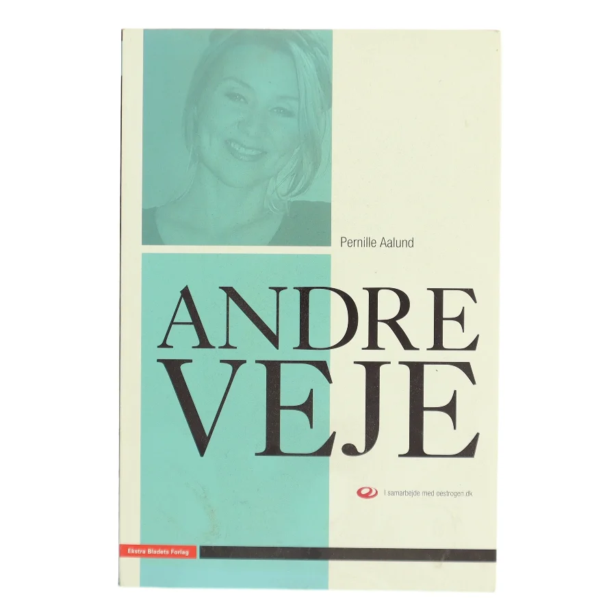 Andre veje : en bog fra oestrogen.dk af Pernille Aalund (Bog)