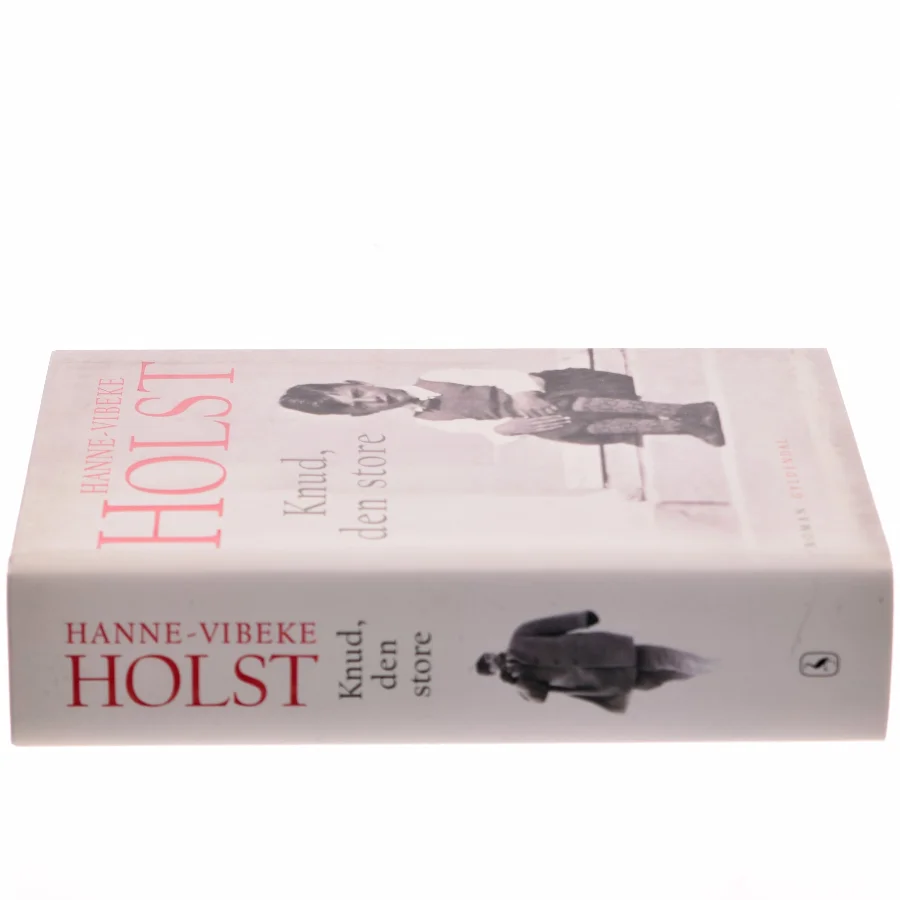 Knud, den store : roman af Hanne-Vibeke Holst (Bog)