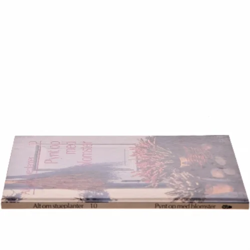 Pynt op med blomster af <Bogens forfattere> (Bog)