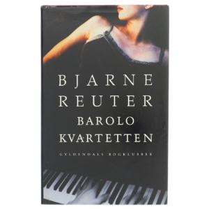 Barolo Kvartetten af Bjarne Reuter (Bog)