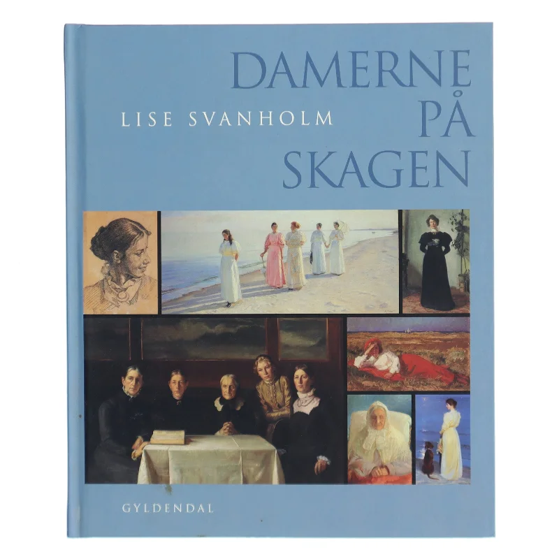Damerne på Skagen af Lise Svanholm (Bog) fra Gyldendal