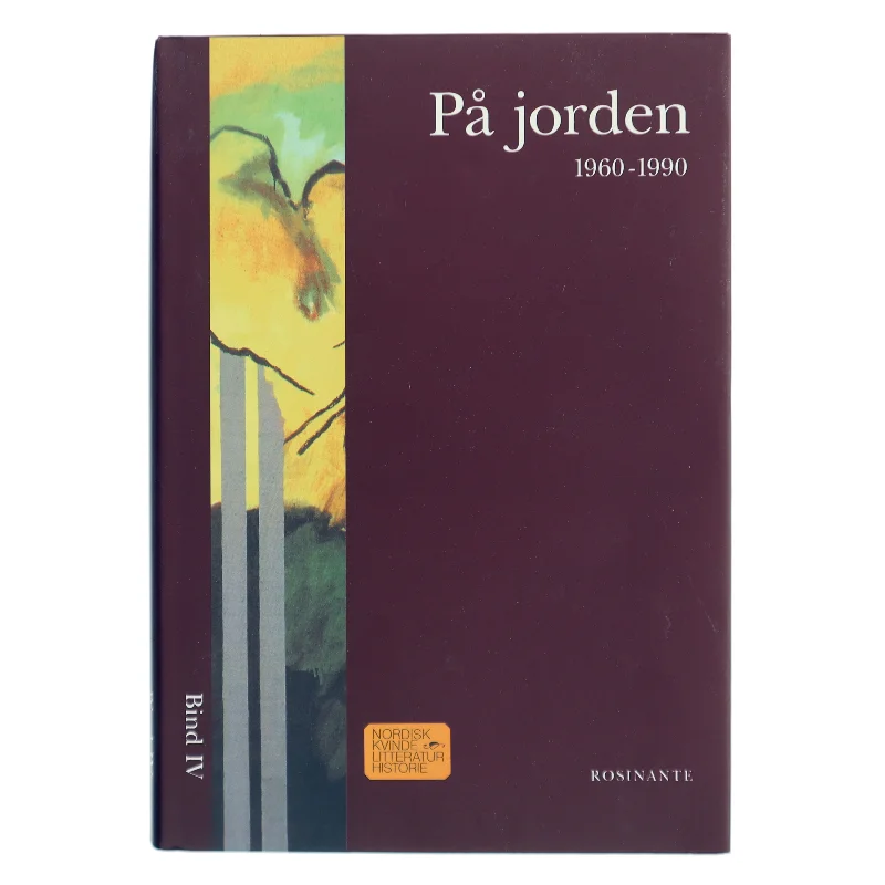 Nordisk kvindelitteraturhistorie.  På jorden 1960-1990. Bd. 4 af Jensen, Elisabeth Møller. Red. (Bog)