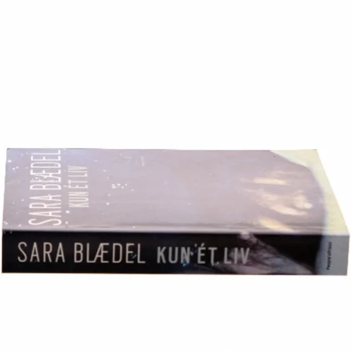 Kun ét liv af Sara Blædel (Bog)