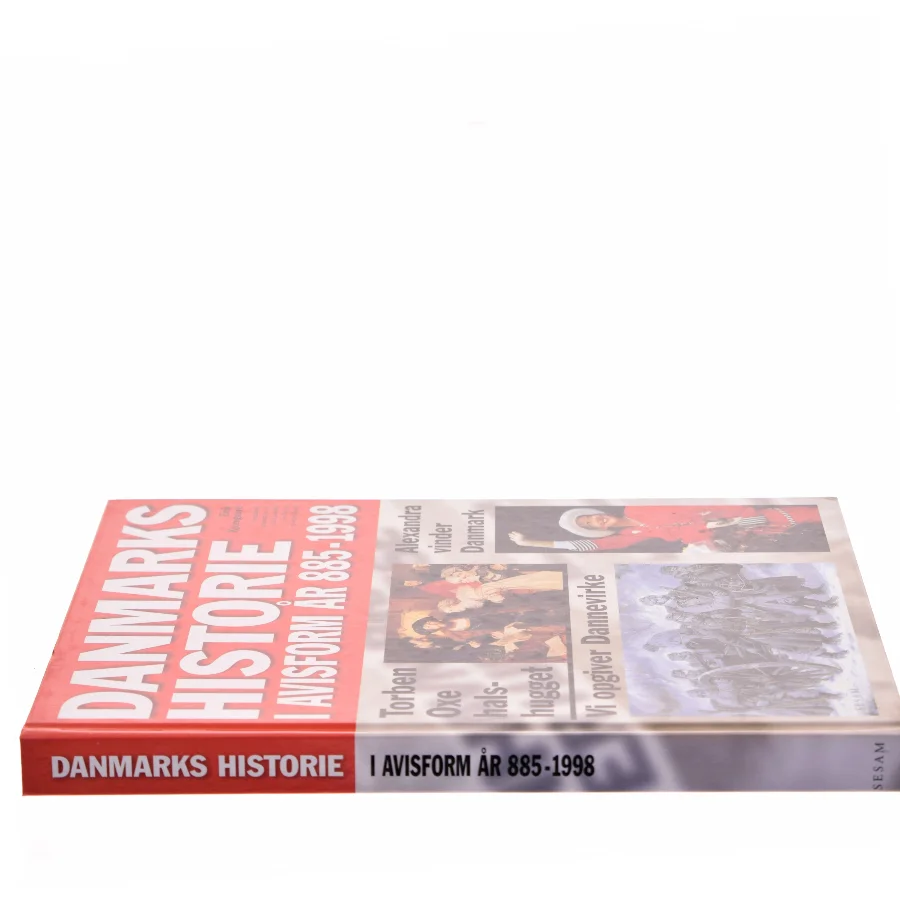 Danmarks historie i avisform år 885-1998 af Erik Kjersgaard (Bog)