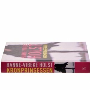 Kronprinsessen af Hanne-Vibeke Holst (Bog)