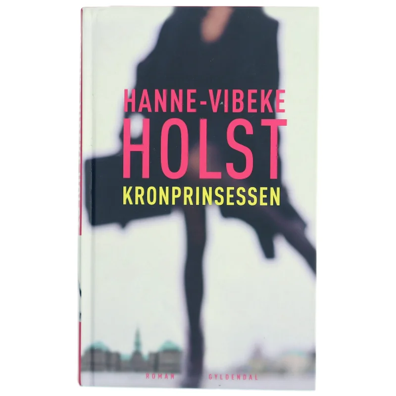 Kronprinsessen af Hanne-Vibeke Holst (Bog)