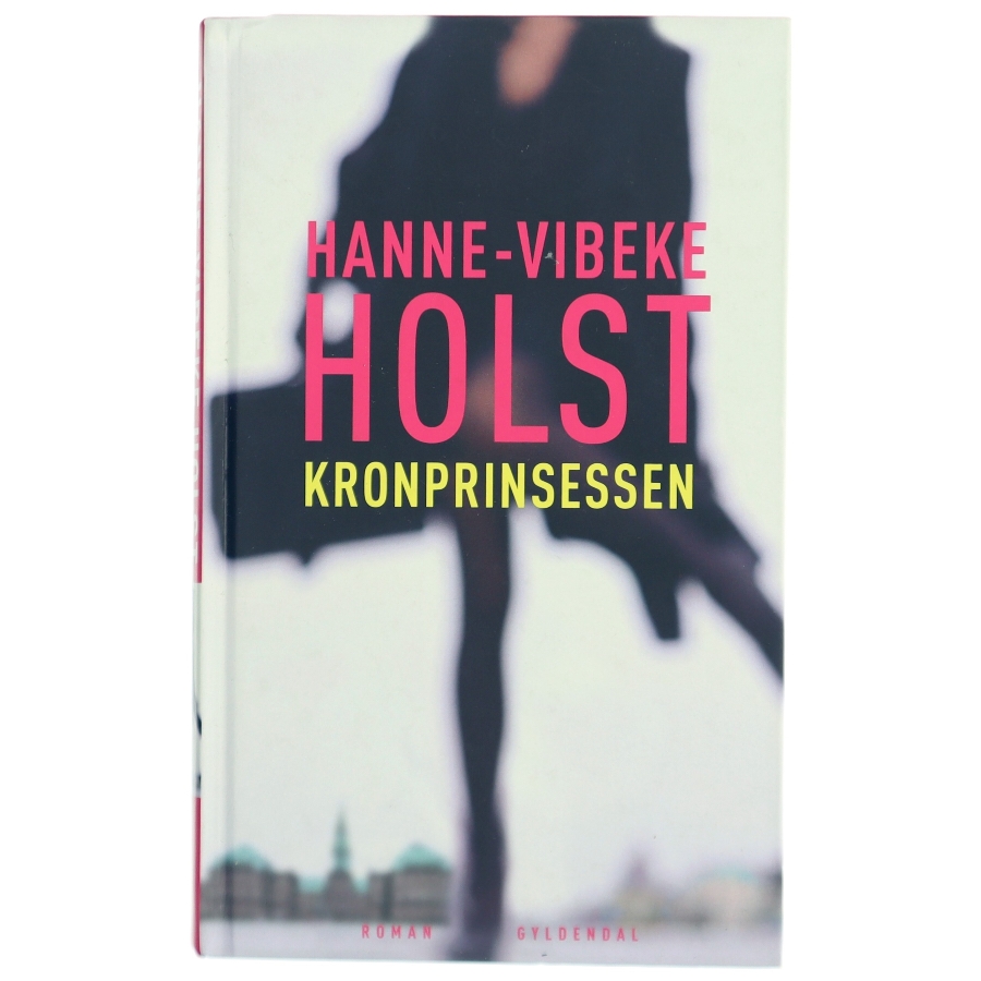 Kronprinsessen af Hanne-Vibeke Holst (Bog)