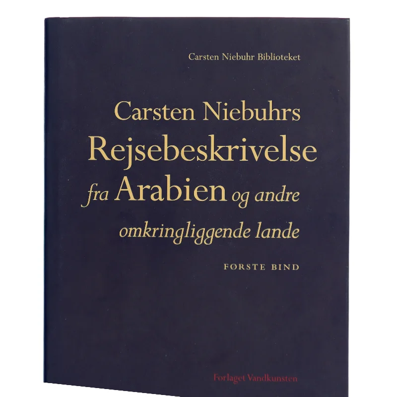 Rejsebeskrivelse fra Arabien og andre omkringliggende lande af Carsten Niebuhr (Bog)