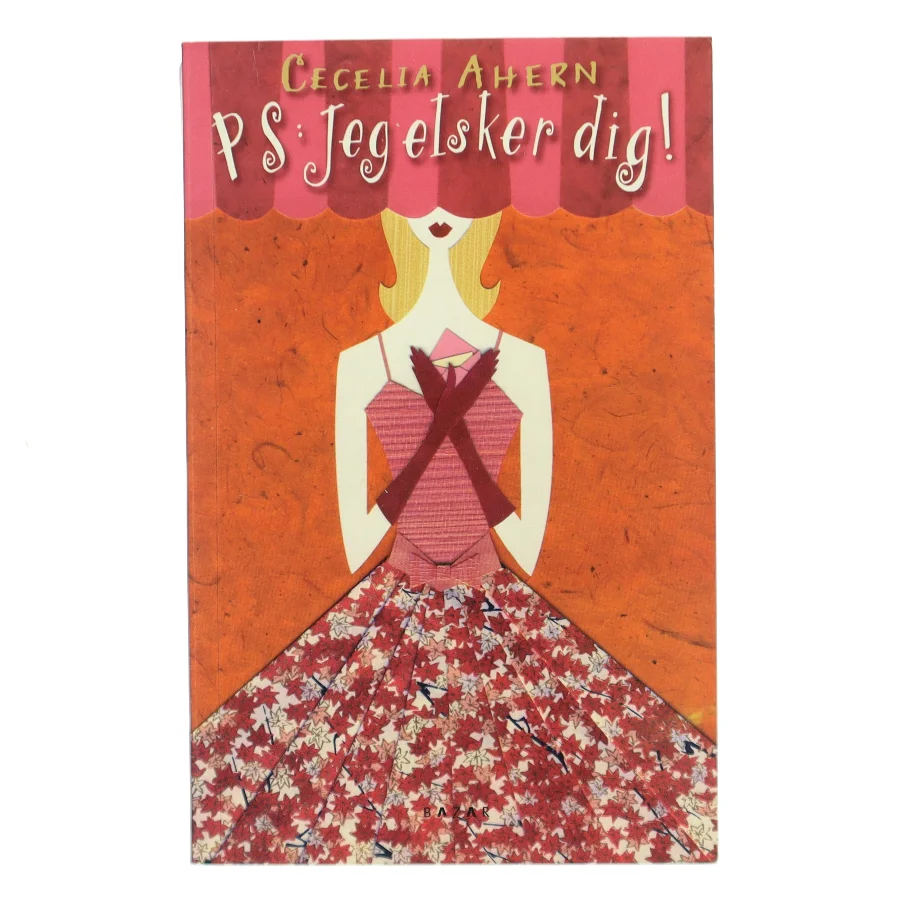 PS: Jeg elsker dig! af Cecelia Ahern (Bog)