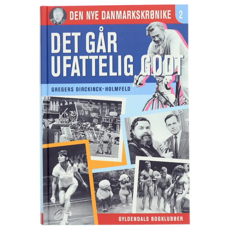 Danmark dejligst : 1986-1993 af Gregers Dirckinck-Holmfeld (Bog)