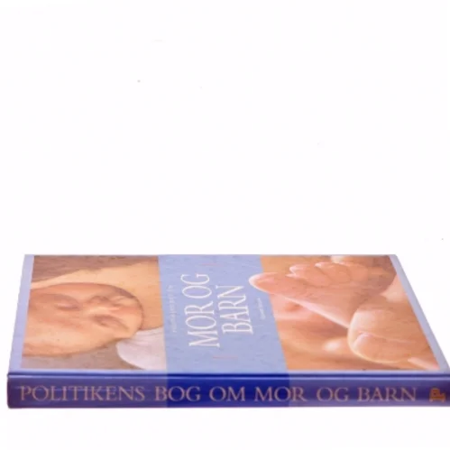 Politikens bog om mor & barn af Elizabeth Fenwick (Bog)