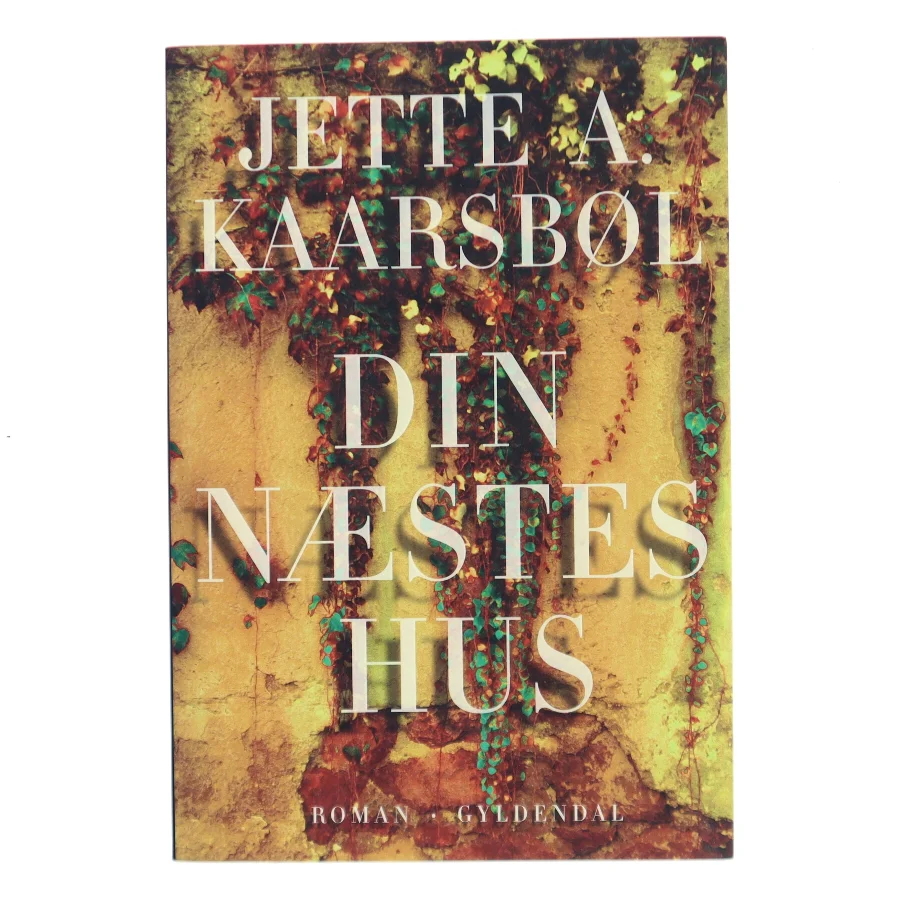 Din næstes hus af Jette A. Kaarsbøl (Bog)