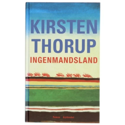 Ingenmansland af Kirsten Thorup (Bog)