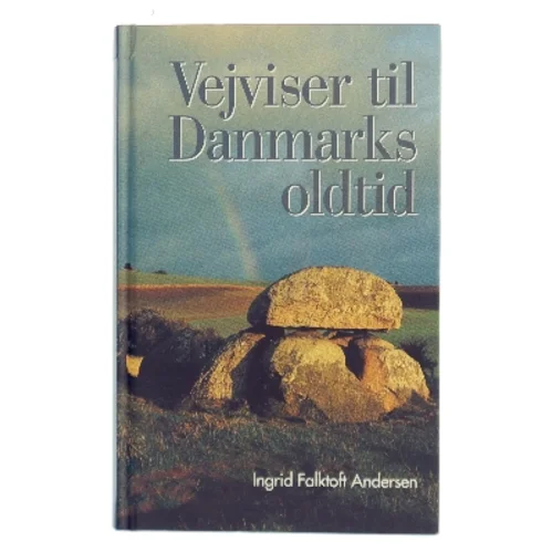 Vejviser til Danmarks oldtid af Ingrid Falktoft Andersen (Bog)