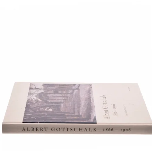 Albert Gottschalk 1866 - 1906 af Troels Andersen (Bog)