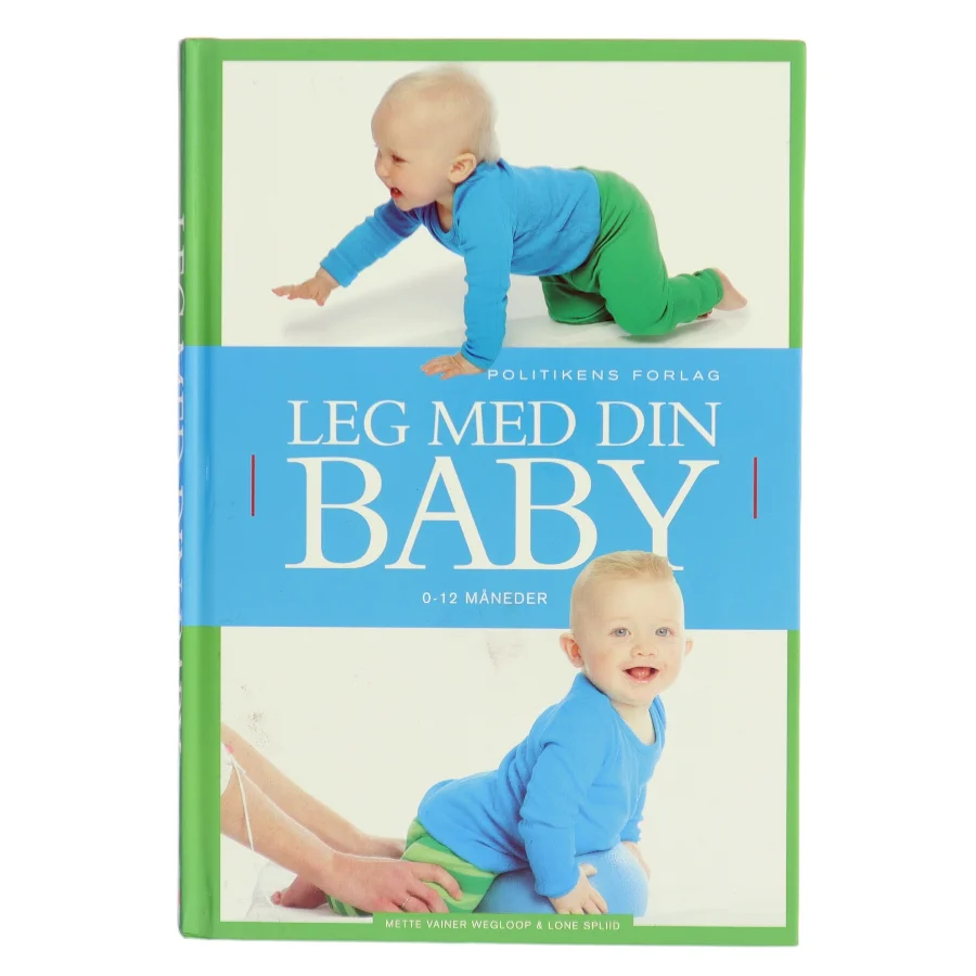 Leg med din baby af Mette Vainer Wegloop (Bog)