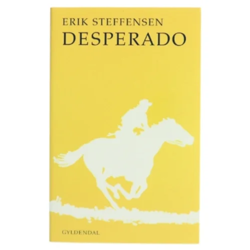 Desperado af Erik Steffensen (f. 1961) (Bog)