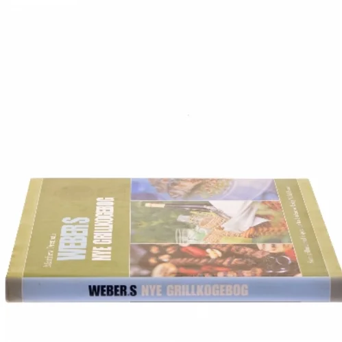 Weber's Nye Grillkogebog af Matthew Drennan (Bog)