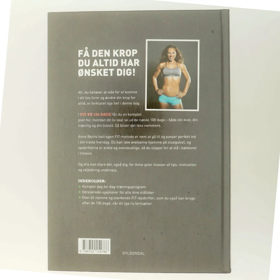 Fit på 100 dage : smid kiloene og kom i dit livs form af Anne Bech (Bog)