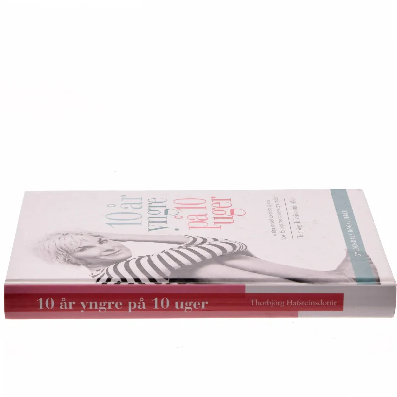 10 år yngre på 10 uger : test din alder og gør noget ved den : antiage-mirakel uden kemi og kniv, sexet for evigt med naturens egne midler (Bog) fra Gyldendals Bogklubber