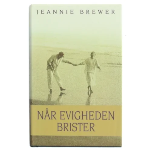 Når evigheden brister af Jeannie Brewer