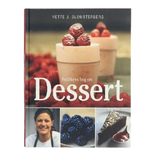 Politikens bog om dessert af Mette J. Blomsterberg (Bog)
