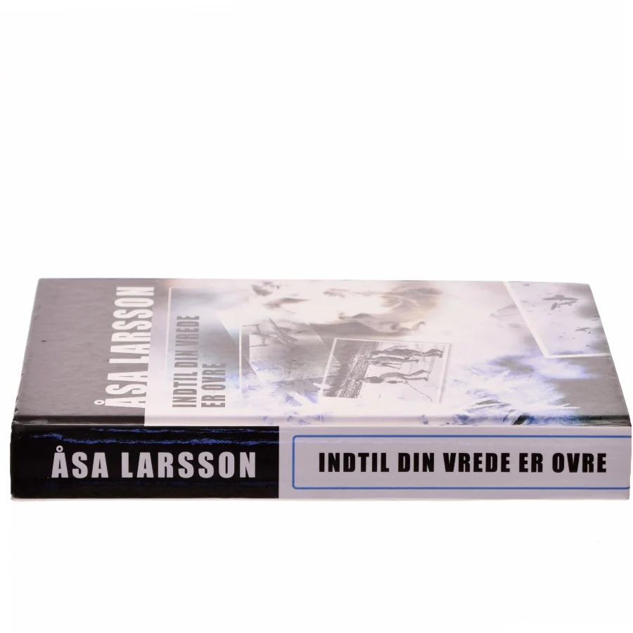 Indtil din vrede er ovre af Åsa Larsson (Bog)