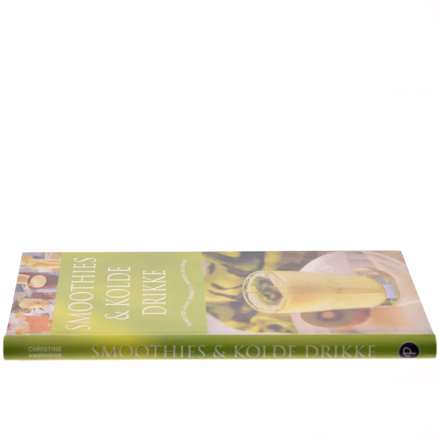 Smoothies & kolde drikke : Sunde og lækre drikke til enhver lejlighed af Ambridge Christine (Bog)