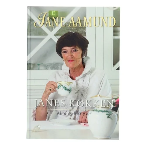 Janes køkken : mad og historier af Jane Aamund (Bog)