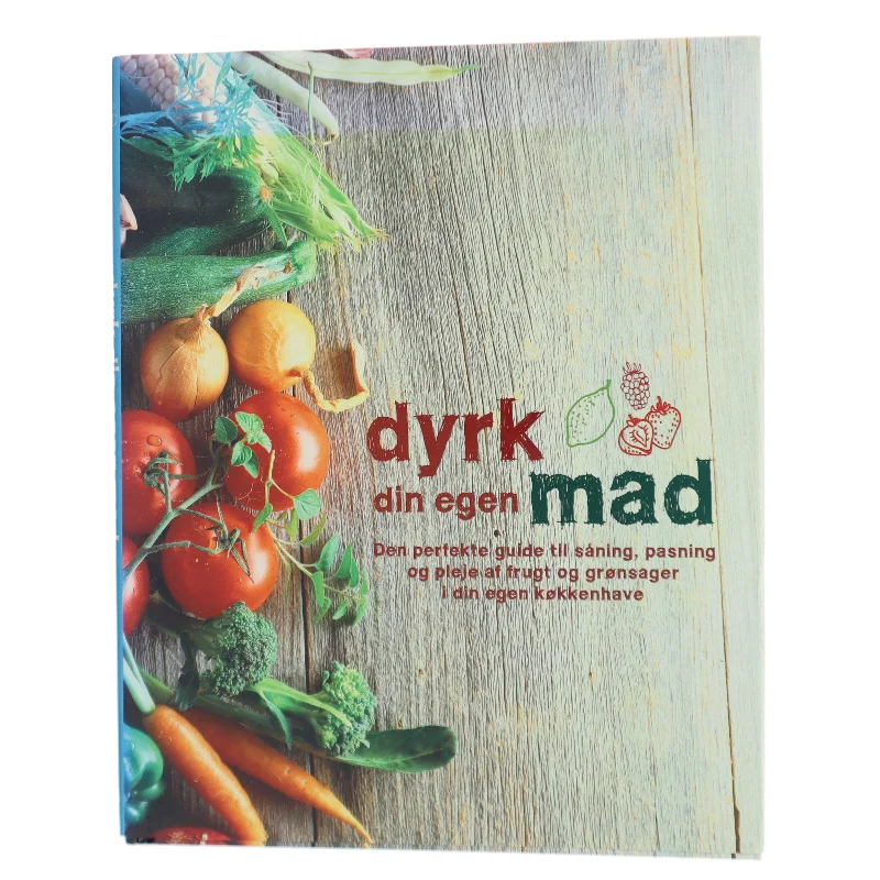 Dyrk din egen mad (Bog)