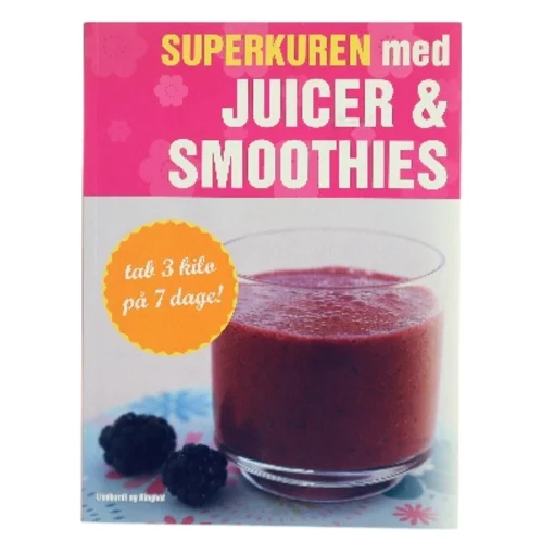 Superkuren med juicer & smoothies : tab 3 kilo på 7 dage! af Amanda Cross (Bog)