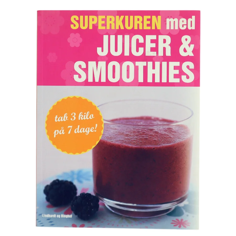 Superkuren med juicer & smoothies : tab 3 kilo på 7 dage! af Amanda Cross (Bog)