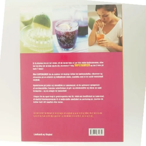 Superkuren med juicer & smoothies : tab 3 kilo på 7 dage! af Amanda Cross (Bog)