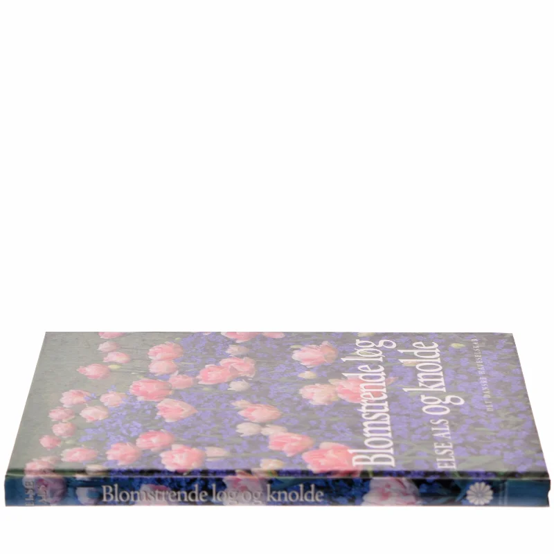 Blomstrende løg og knolde af Else Als (Bog)