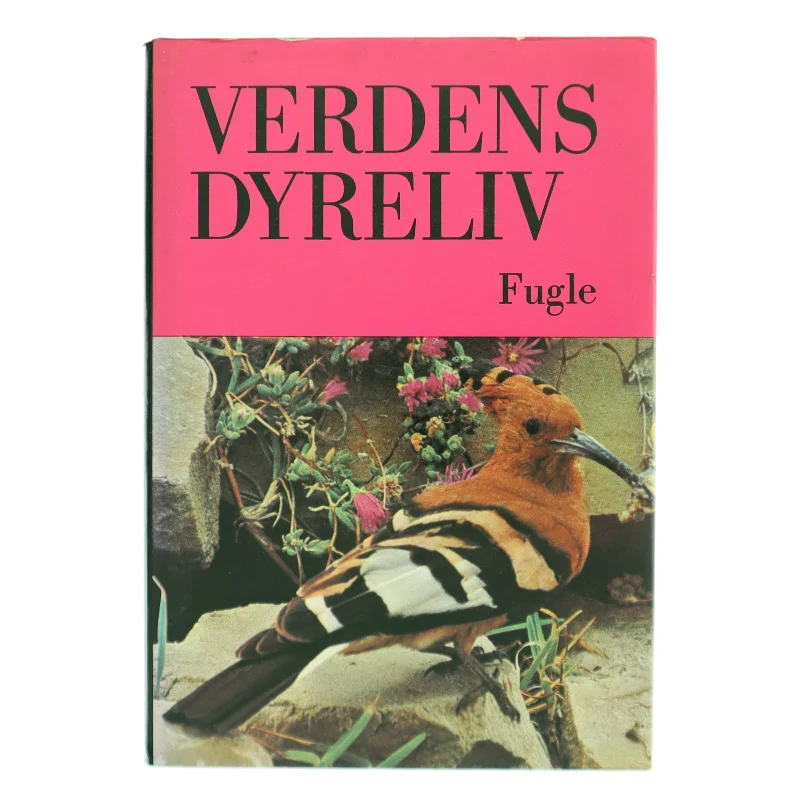 Verdens Dyreliv - Fugle af <Bog ikke specifikation> (Bog)