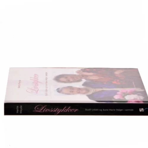 Livsstykker : Bodil Udsen og Anne Marie Helger i samtale af Mette Weyde (Bog)